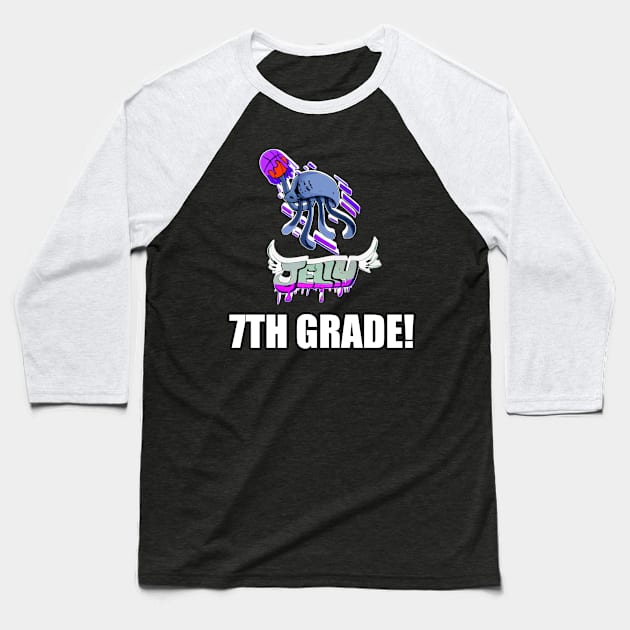 7TH Grade Jelly  - Basketball Player - Sports Athlete - Vector Graphic Art Design - Typographic Text Saying - Kids - Teens - AAU Student Baseball T-Shirt by MaystarUniverse